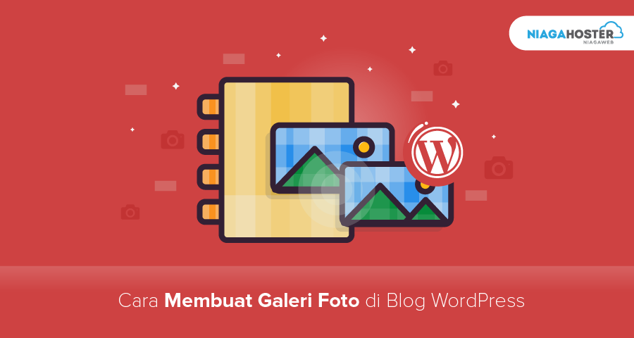 Cara Membuat Galeri Foto di Blog WordPress